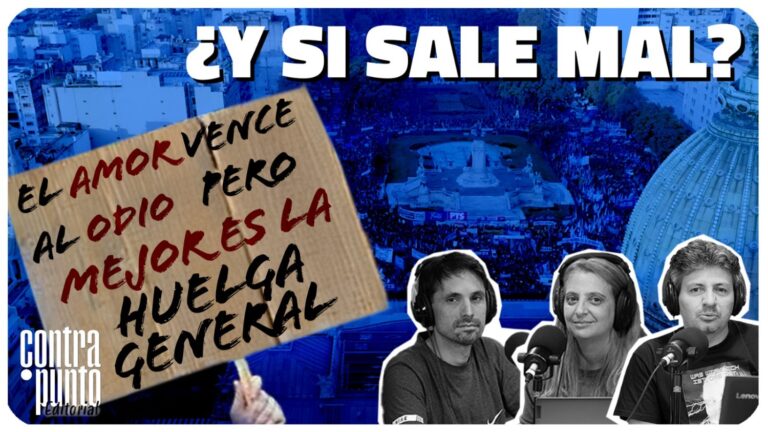 Contrapunto editorial: Y si sale mal? La huelga general vence al odio